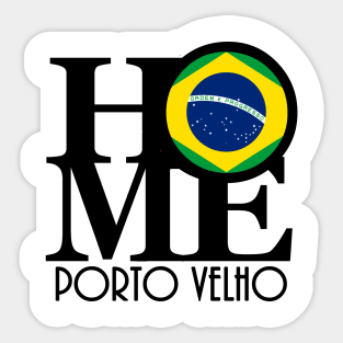 HOME Porto Velho Brazil Sticker